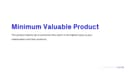 Minimum Valuable Product