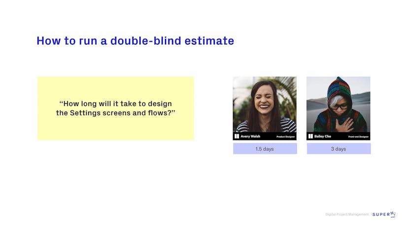 Double Blind Estimation